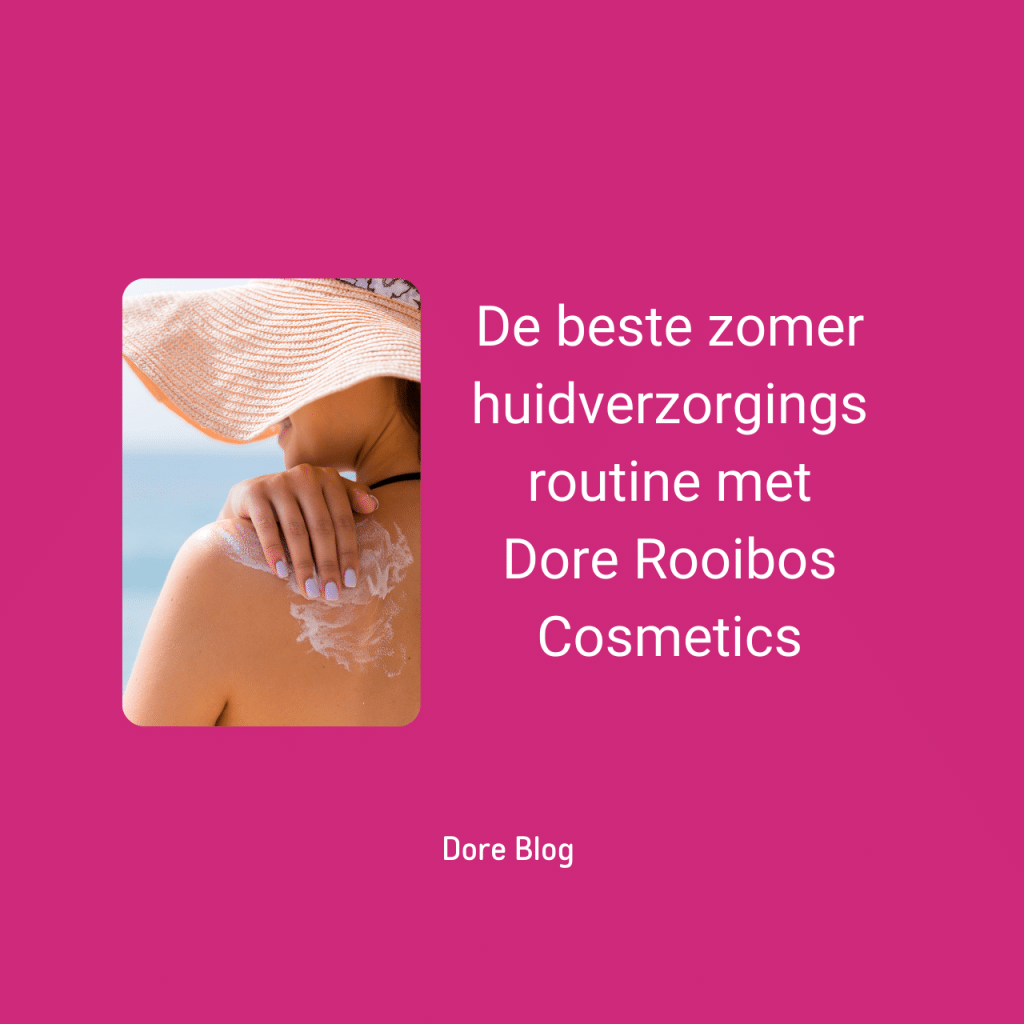 Blog Dore Rooibos Cosmetics